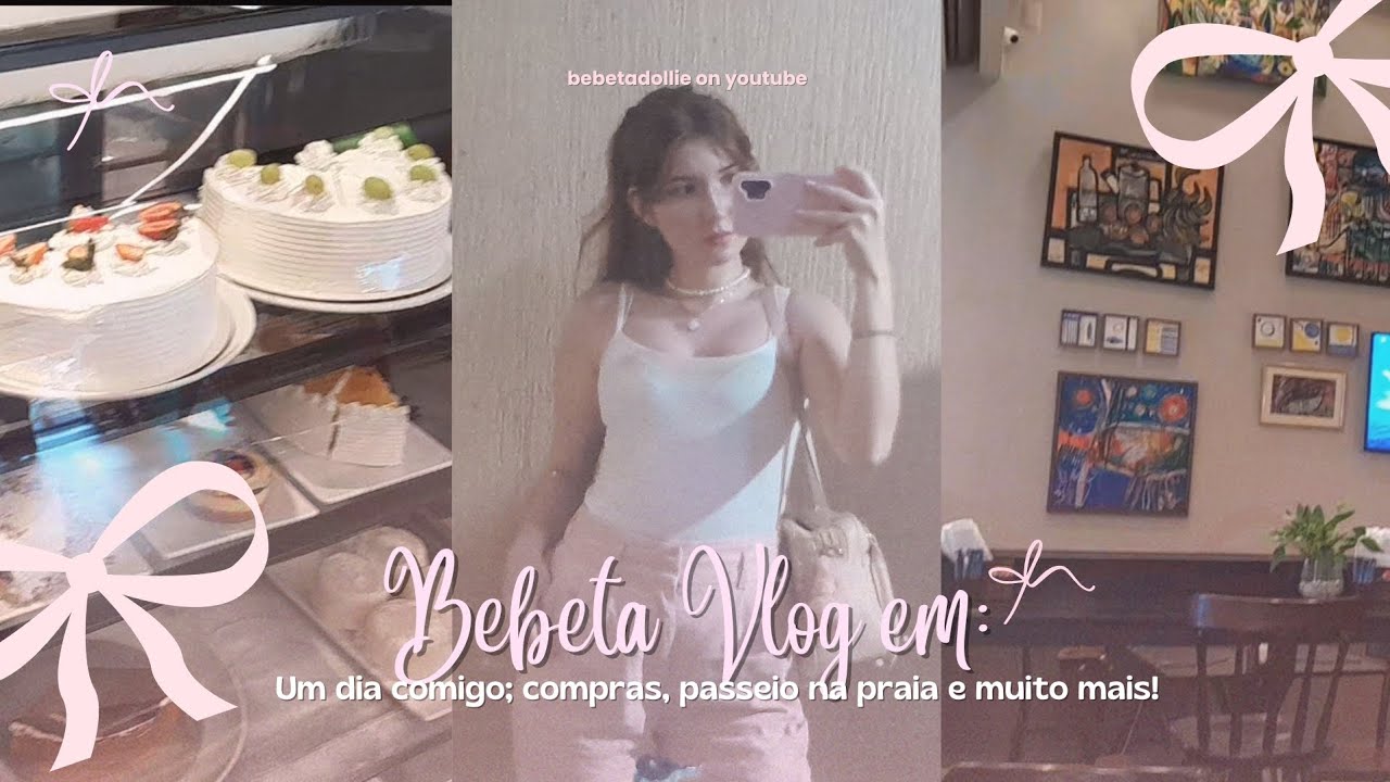 𓍢ִ໋🎀͙֒ ‐ Bebeta Vlog's: Um dia comigo em compras, passeio na praia e muito mais ! ✧˖°