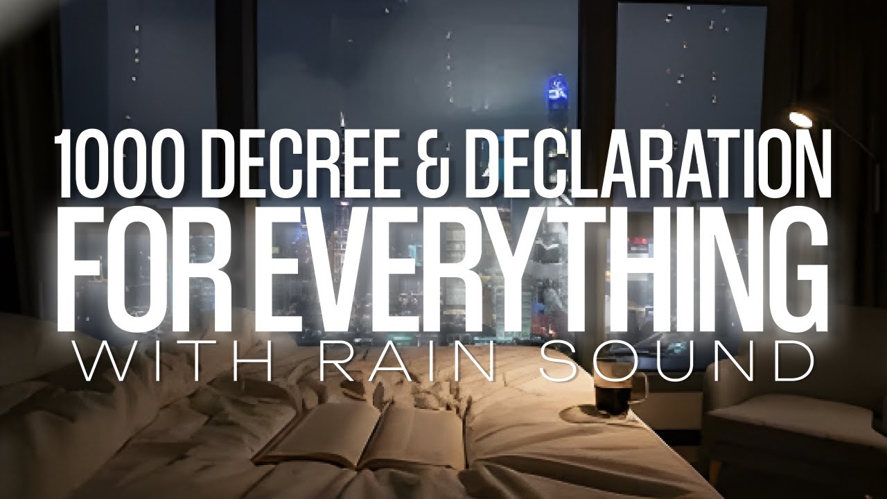 1000 DECREE & DECLARATION For Everything, CHANGE YOUR LIFE TONIGHT