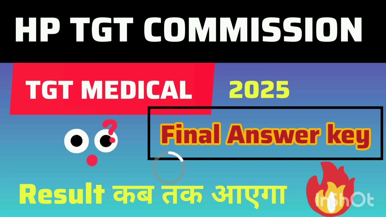 TGT MEDICAL FINAL ANSWER KEY 🗝️🔥 || HP TGT COMMISSION RESULT SOON #hprca 