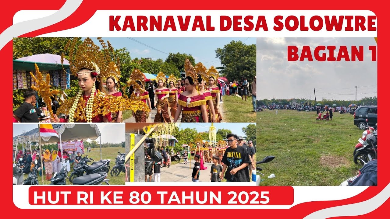Karnaval desa Solowire Memperingati HUT RI ke 80 Tahun 2025