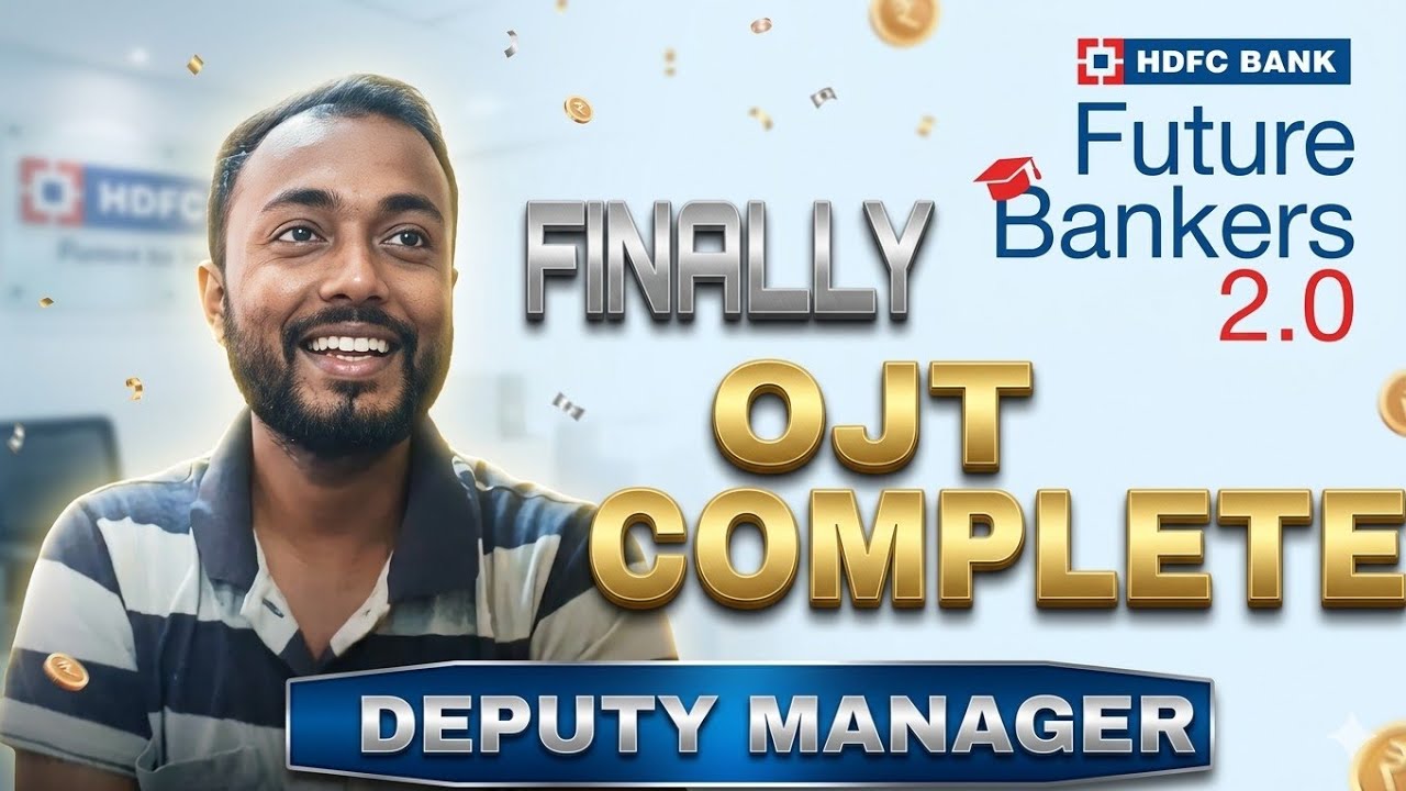 🔴 FINALLY OJT COMPLETE | HDFC FUTURE BANKER PROGRAM 2.0 FULL REVIEW | manipal banking program review