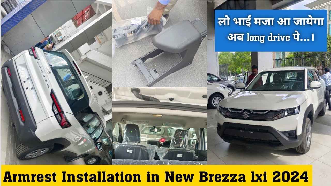 Armrest Installation in Breeza lxi 2024 New Brezza armrest Installation अब आई top model वाली फीलिंग