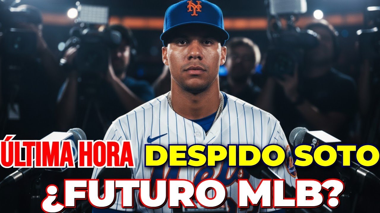 ÚLTIMA HORA: Despido de Soto en Mets | ¿Cuál es la estrategia FUTURA MLB?