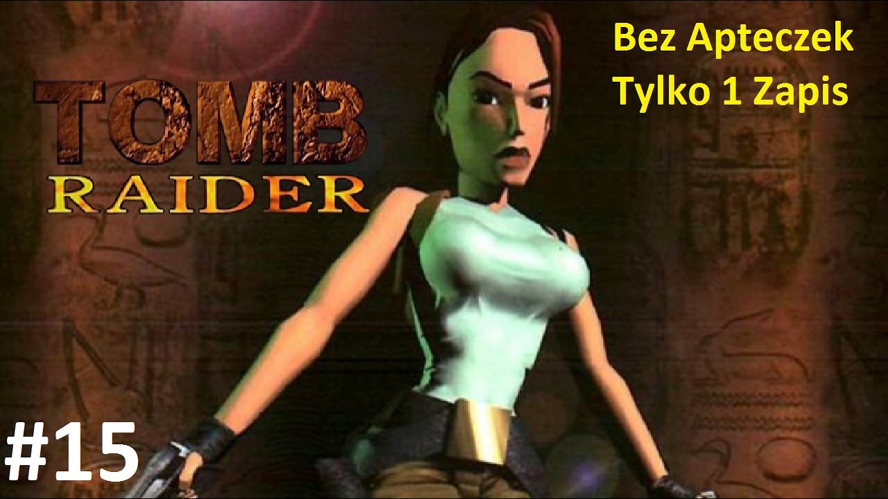 Tomb Raider I / Wielka Piramida 100% (Bez Apteczek, Tylko 1 Zapis)