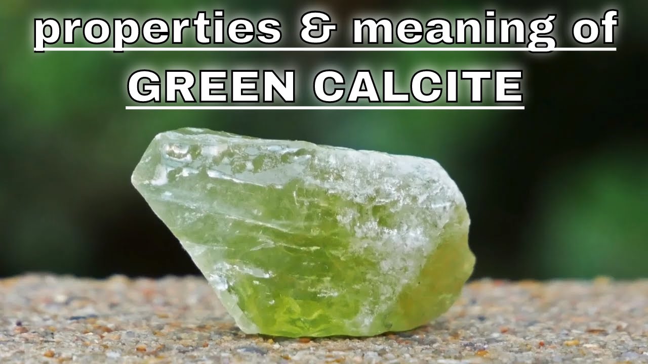 Green Calcite Meaning Benefits and Spiritual Properties