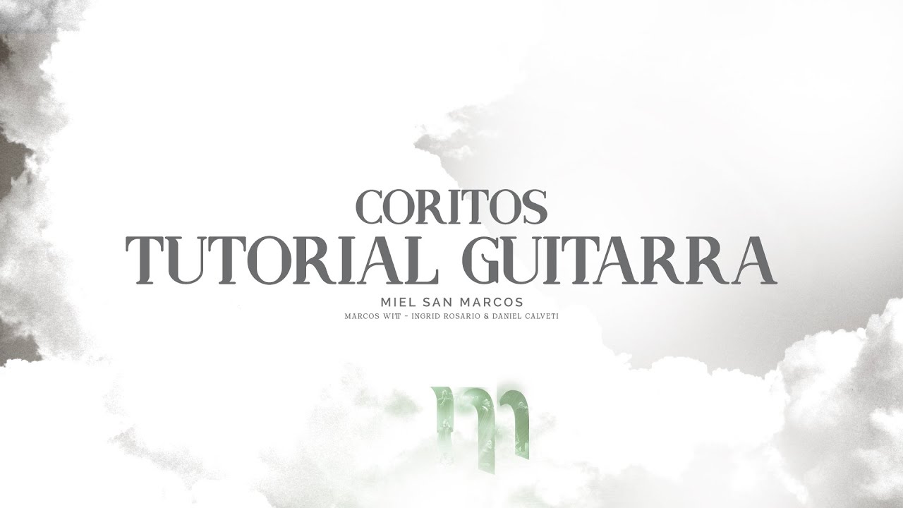 CORITOS - TUTORIAL DE GUITARRA - Miel San Marcos
