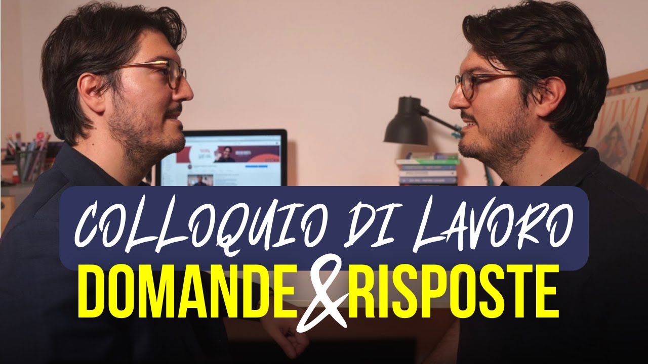 COLLOQUIO di LAVORO: Domande e Risposte!