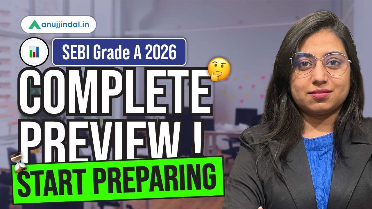 All About SEBI Grade A 2026 | Eligibility | Notification | SEBI Exam Pattern | Anuj Jindal