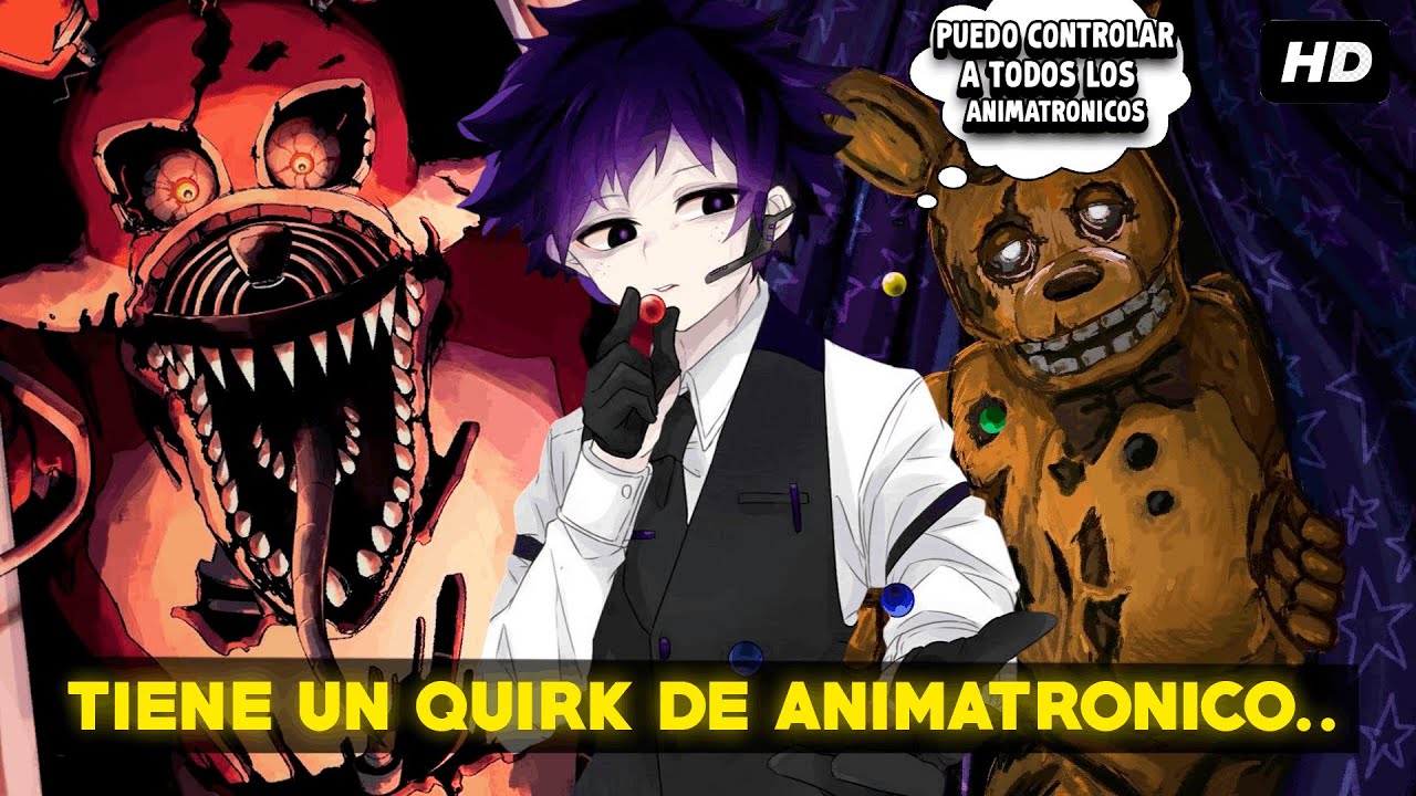 QHPS Deku Tenia Un Quirk Que Le Permitia Controlar A Los Animatronicos?