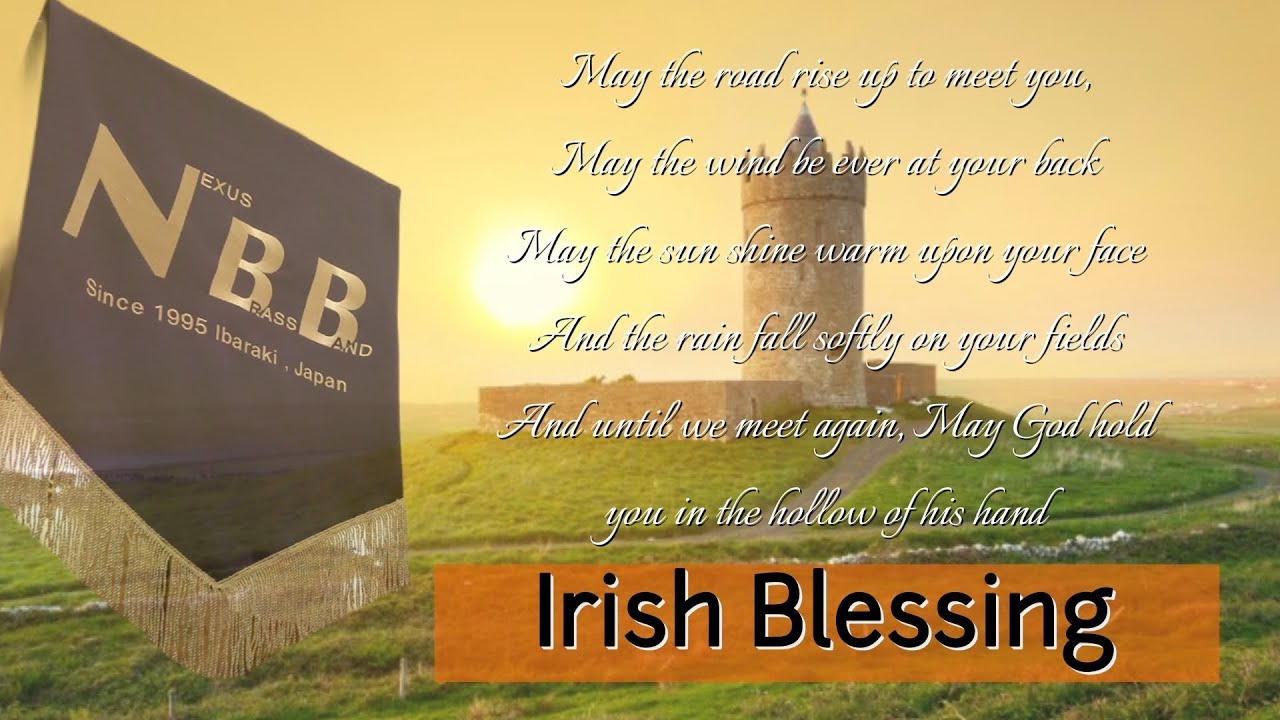 Irish Blessing( Joyce Eilers Bacak, arr. Stephen Bradnum)/Nexus Brass Band ネクサスブラスバンド