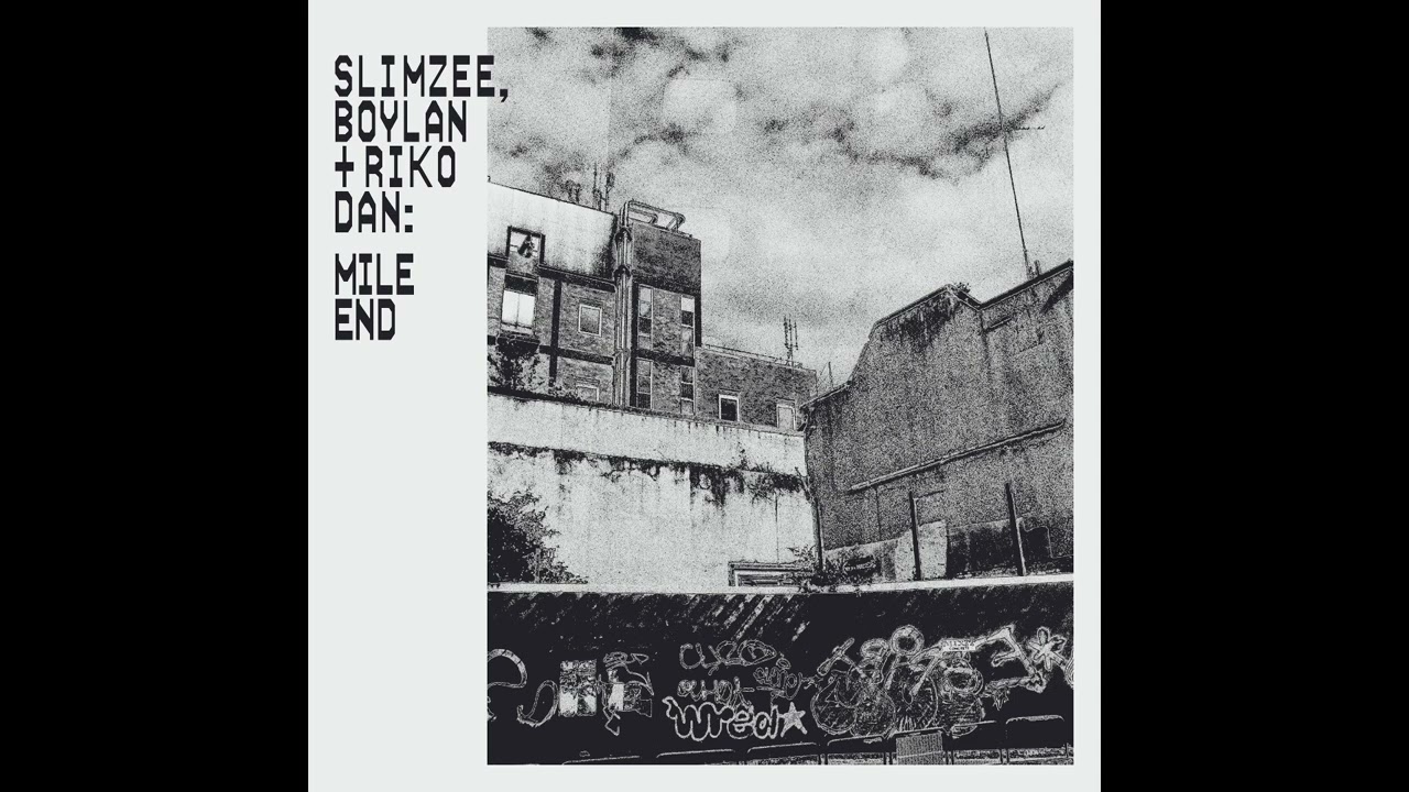Slimzee, Boylan + Riko Dan -  Mile End
