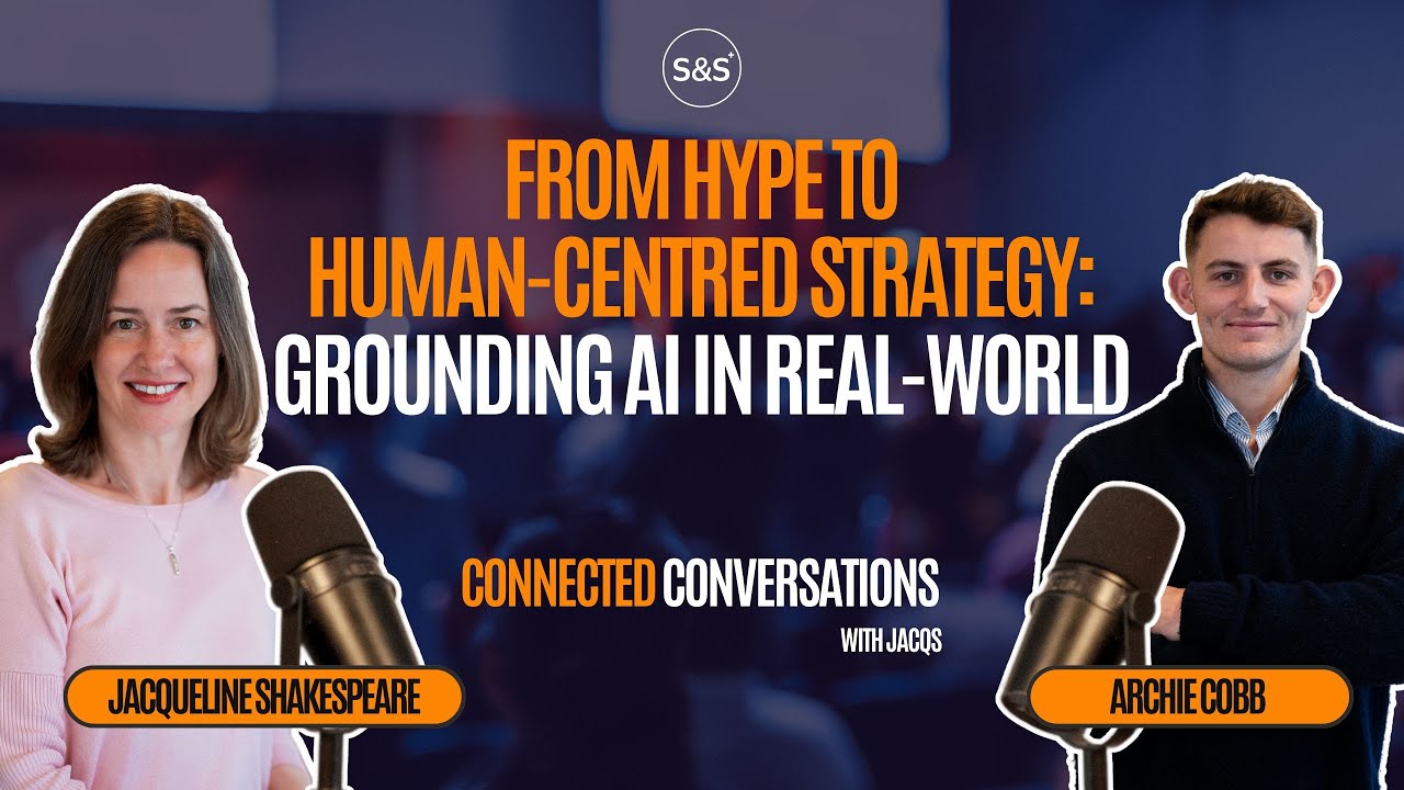 From Hype to Human-Centred: Grounding AI in Real-World Strategy | Connected Conversations