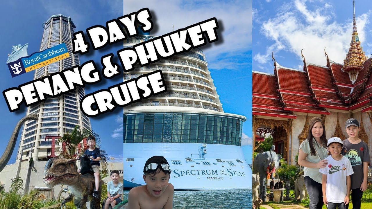Spectrum of the Seas - Royal Caribbean 4 days Cruise @ Penang & Phuket from Port of Singapore!
