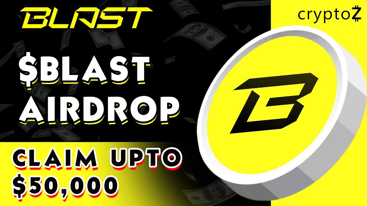 Crypto Airdrop | Blast Airdrop Guide For Beginners
