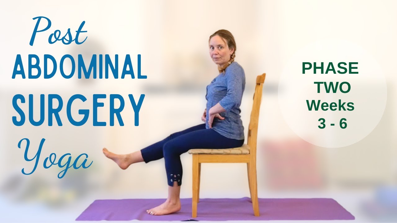 Phase Two: Weeks 3 - 6 | Post Abdominal Surgery Yoga | Yoga with Joy