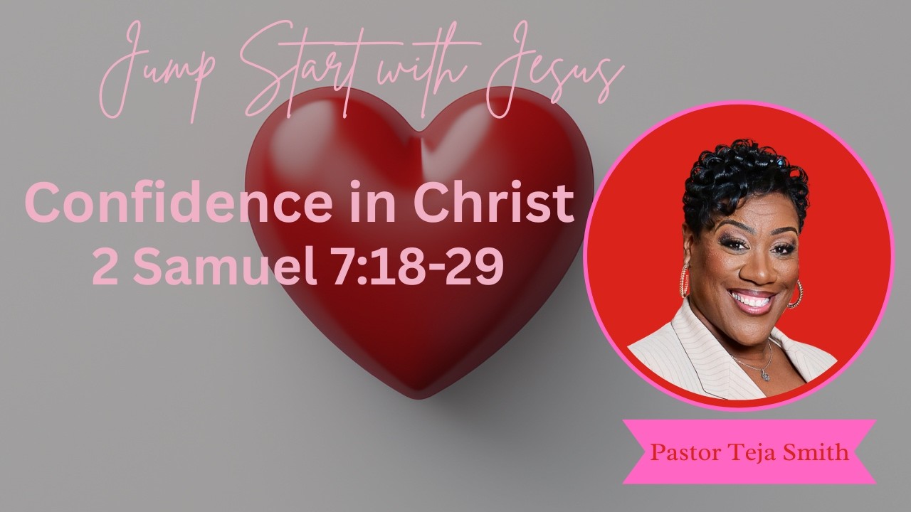Confidence in Christ: 2 Samuel 7:18-29  (2/10/26)