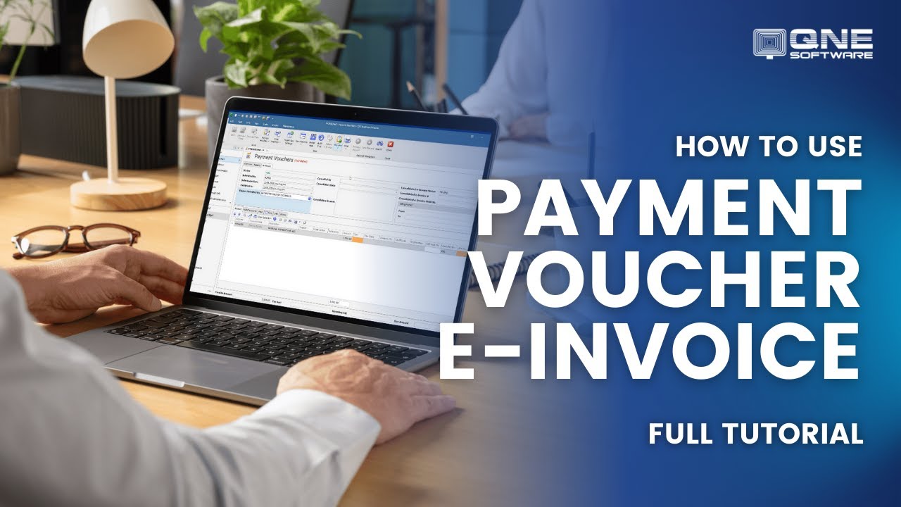 Payment Voucher in QNE Optimum now supports e-Invoice submission!