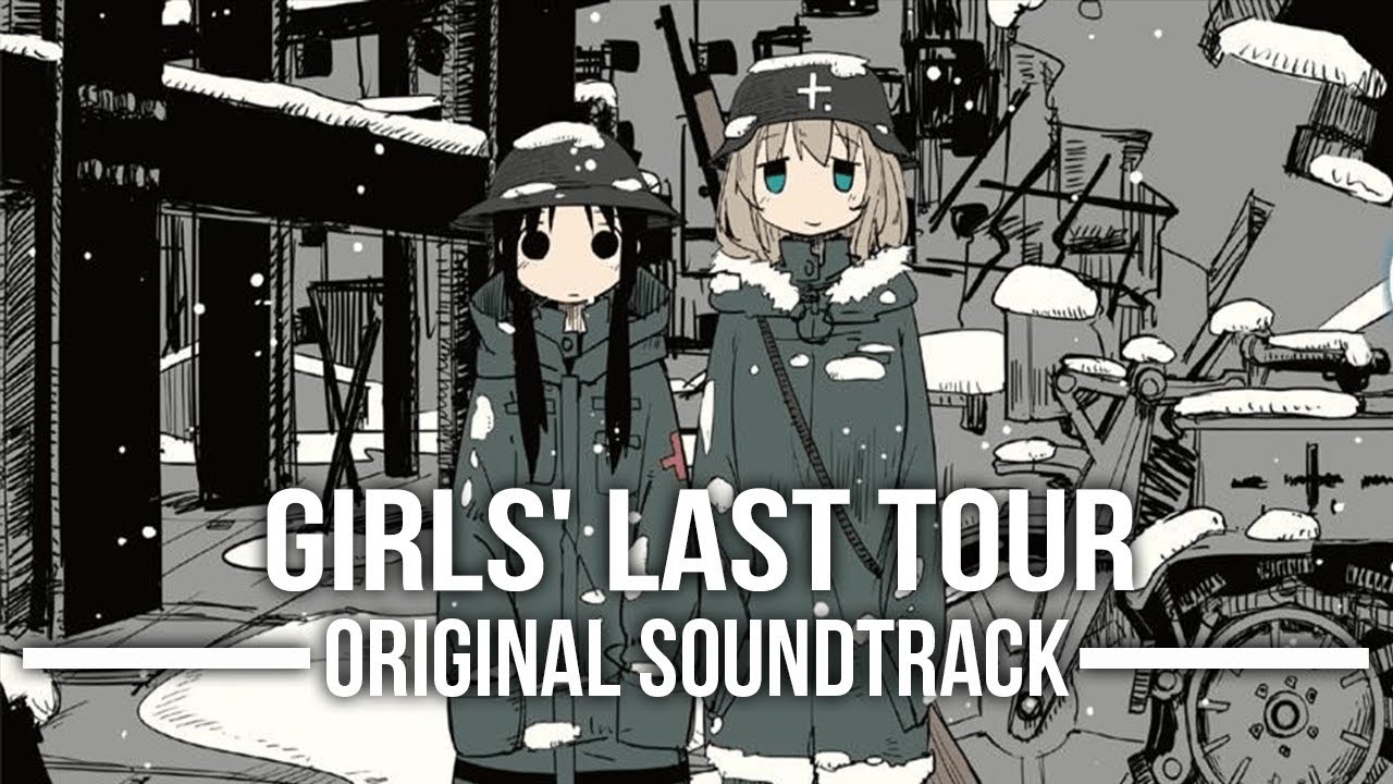Shoujo Shuumatsu Ryokou (Girls' Last Tour) Original Soundtrack TVアニメ「少女終末旅行」オリジナルサウンドトラック
