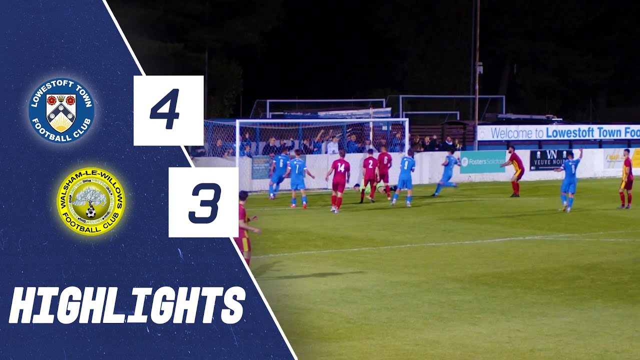 Match Highlights | Lowestoft Town FC V Walsham Le Willows FC | 26th September 2023
