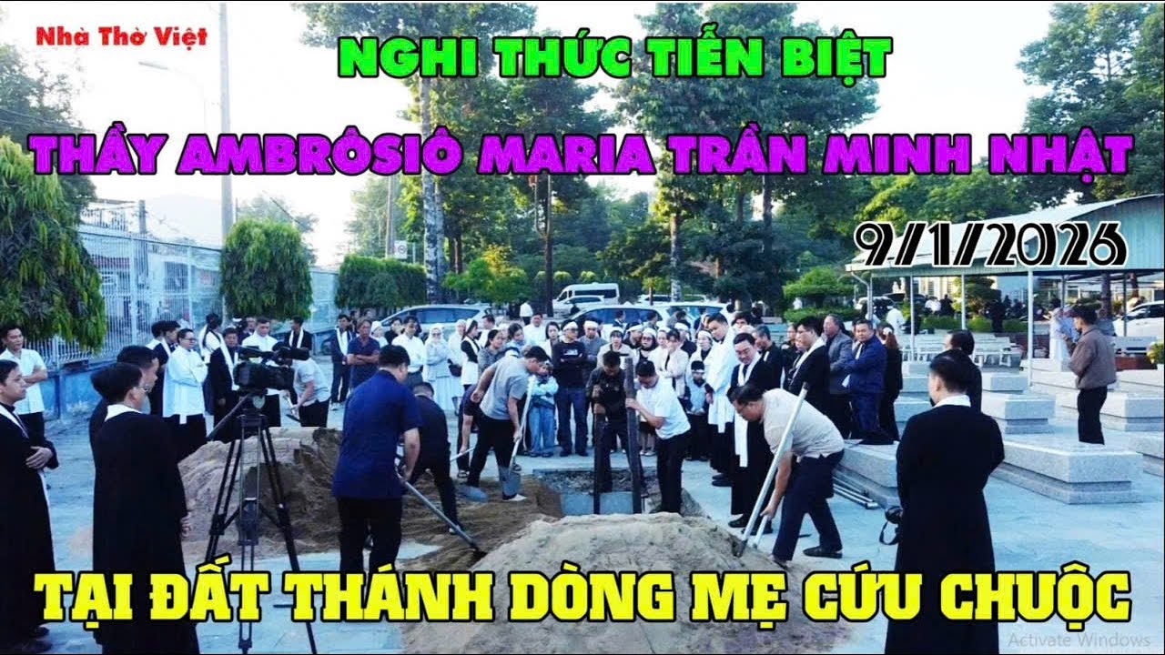 NGHI THỨC TIỄN BIỆT TU SĨ AMBRÔSIÔ MARIA TRẦN MINH NHẬT TẠI ĐẤT THASNHDONGF MẸ CỨU CHUỘC#678