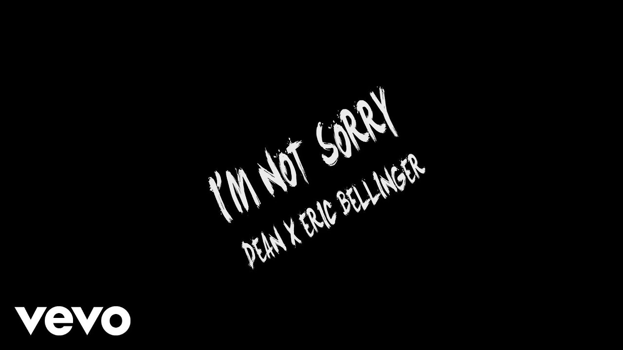 DEAN - I'm Not Sorry ft. Eric Bellinger