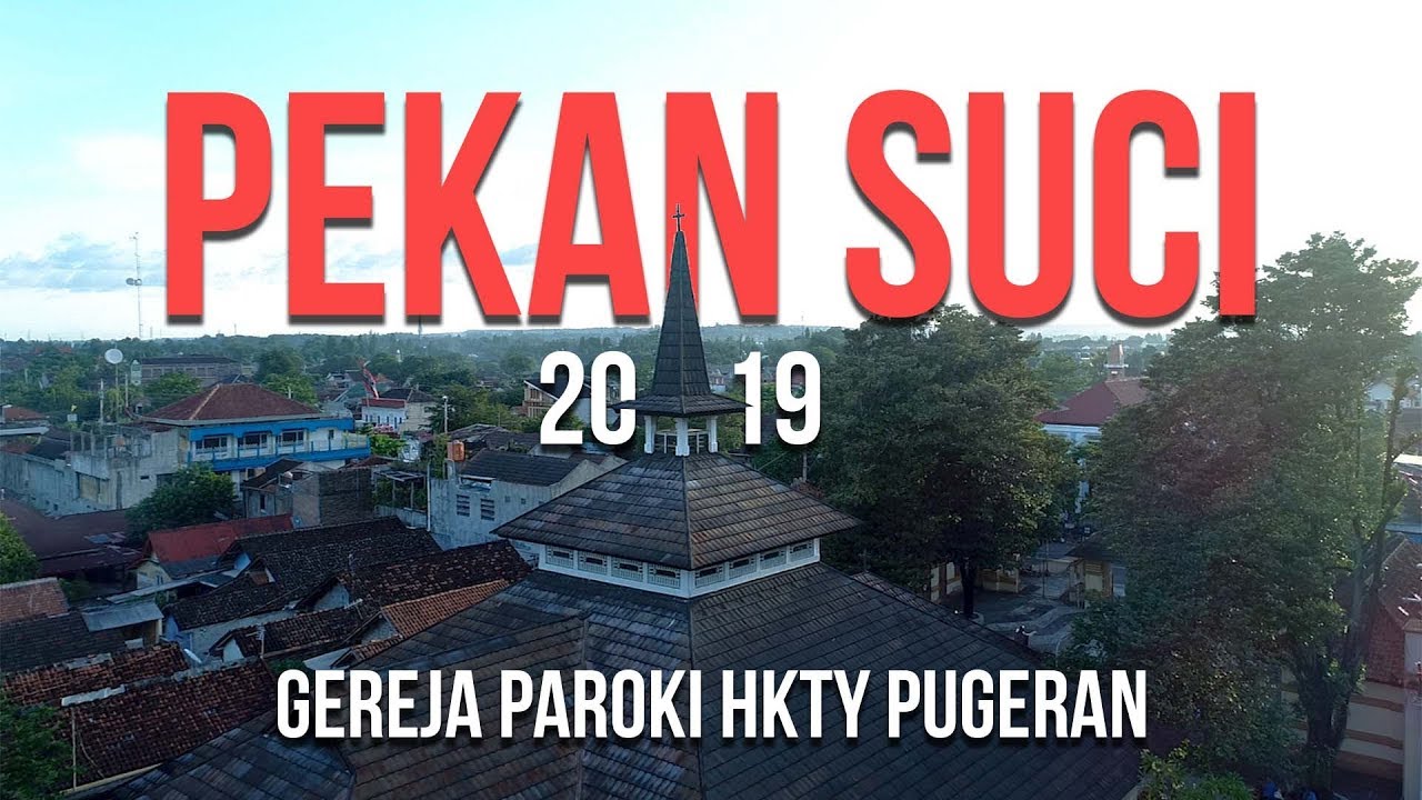 Cuplikan Pekan Suci 2019 di Gereja Paroki Hati Kudus Tuhan Yesus Pugeran
