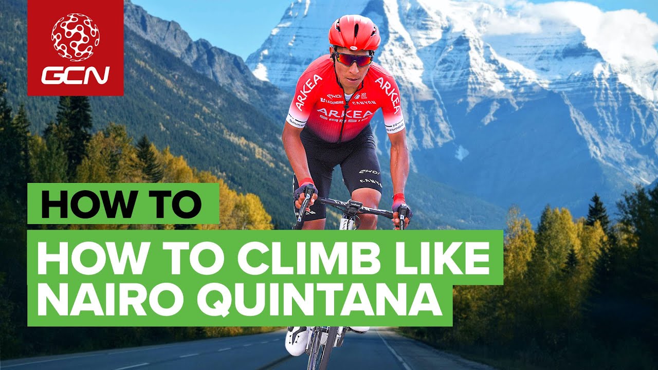 How To Climb Like Nairo Quintana | GCN's Guide To Climbing Like A Pro On A Road Bike