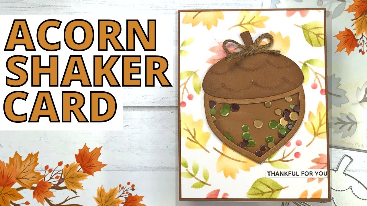 Acorn Shaker Card | Pretty Pink Posh