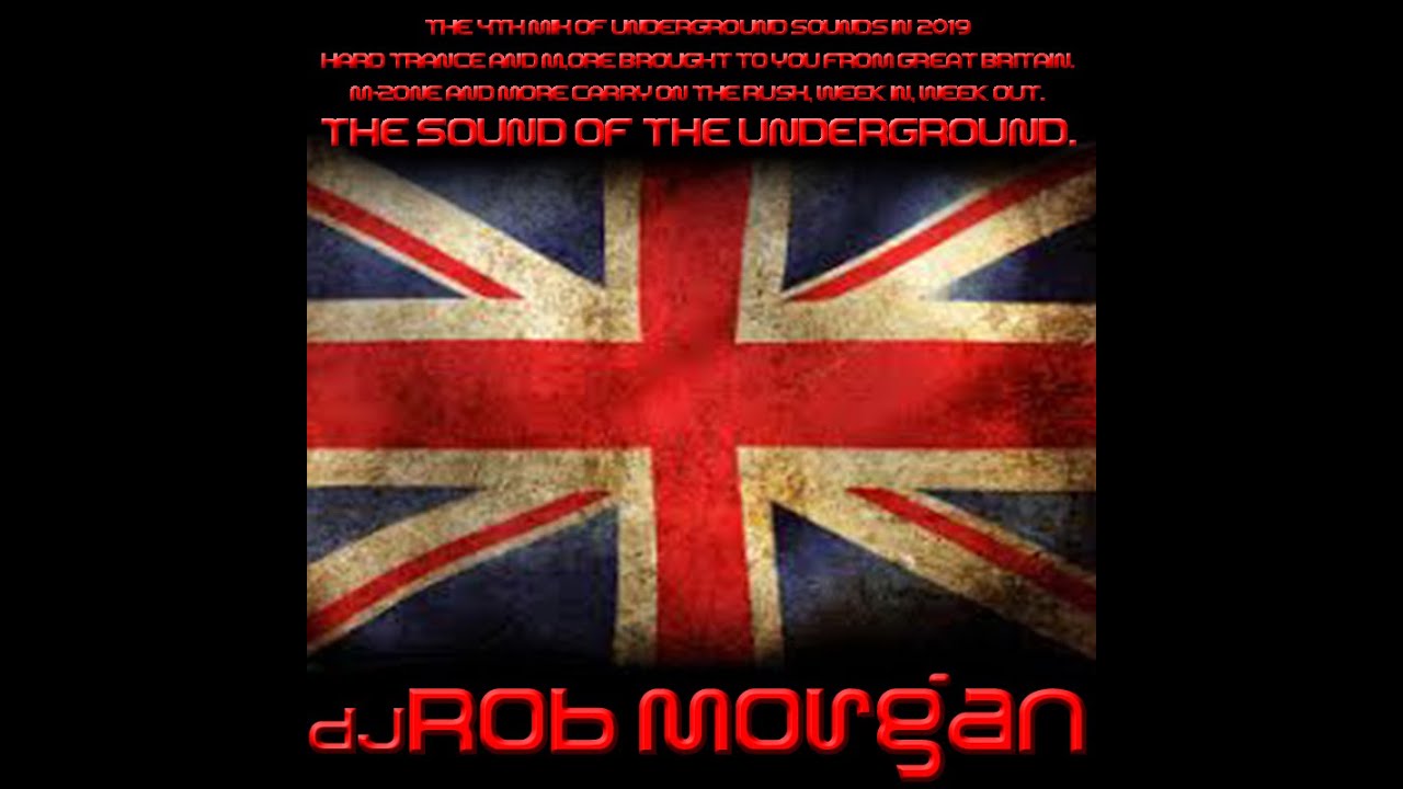 DJ Rob Morgan - Underground Mix 2019 volume 4 (hard trance/uk44/techno)