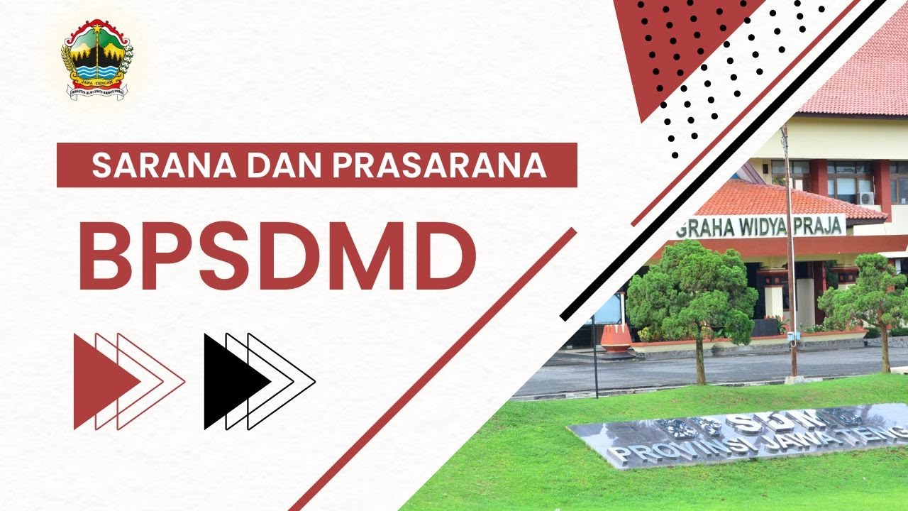 Sarana & Prasarana BPSDMD Provinsi Jawa Tengah