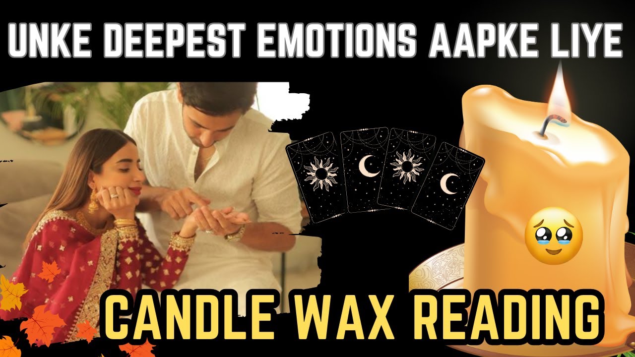 🕯️CANDLE WAX READING - UNKE DEEPEST EMOTIONS | UNKI CURRENT FEELINGS TODAY  | HINDI TAROT READING