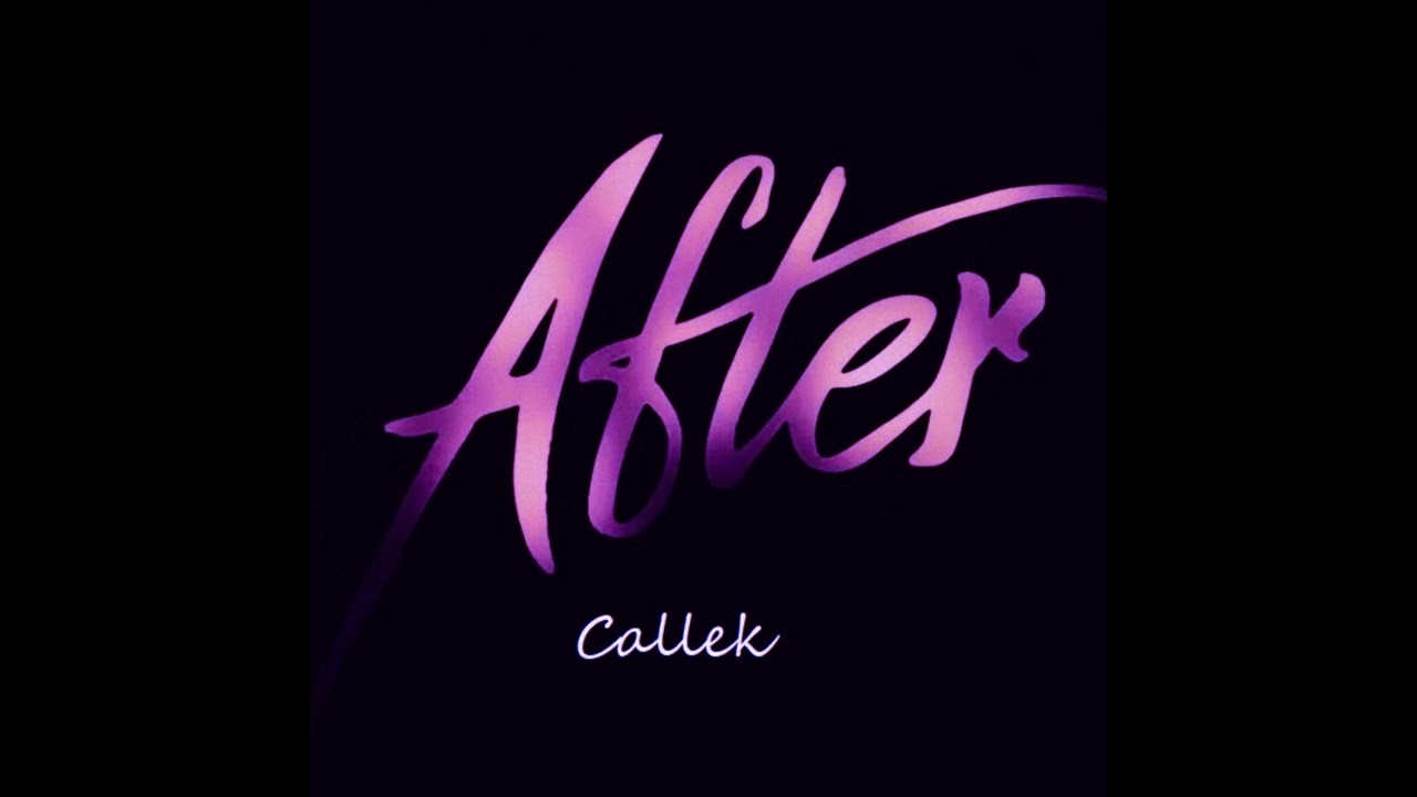 Callek - After