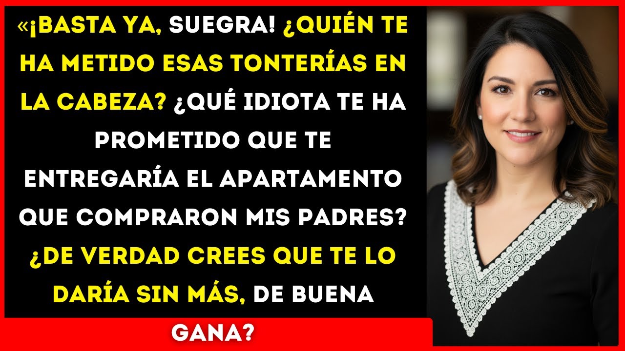 LA SUEGRA QUISO QUEDARSE CON EL PISO… Y SU HIJO LA ECHÓ DE CASA....