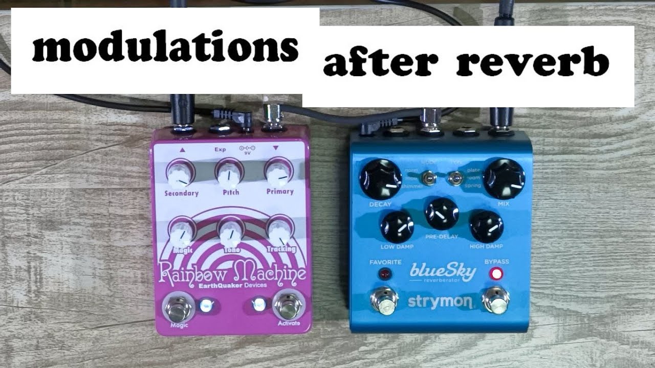 Modulations after reverb