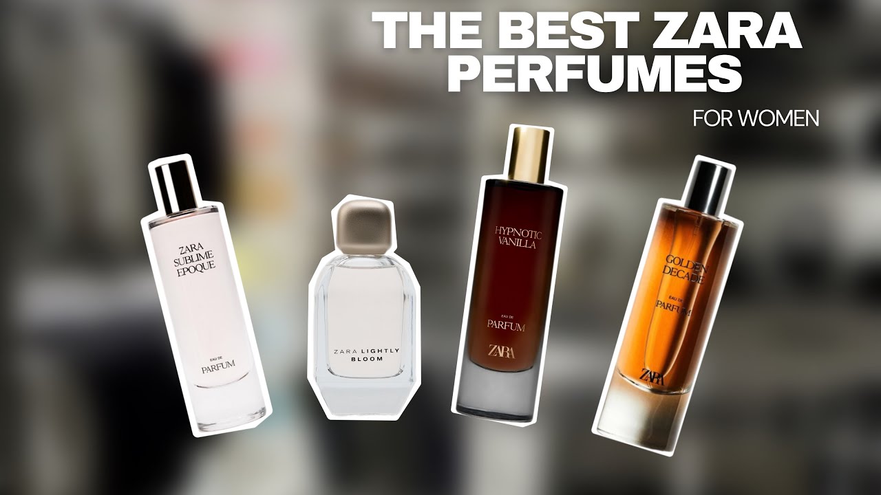 the best Zara perfumes for women 