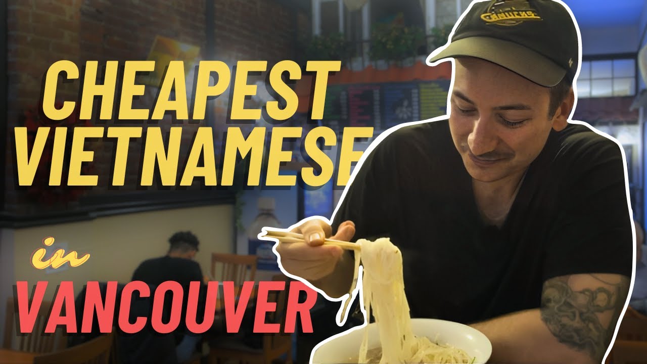 CHEAPEST Vietnamese Food in Vancouver?