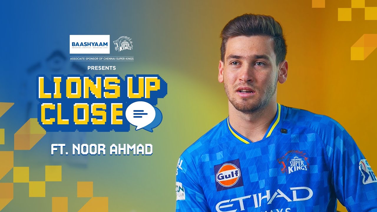 From the streets of Lakan to Namma Chennai | Lions up close Ft. Noor Ahmad | IPL 2025