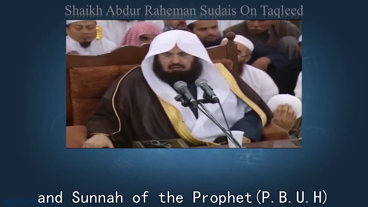 Sheikh Sudais Saying Follow Any One School Of Thoughts [HD]