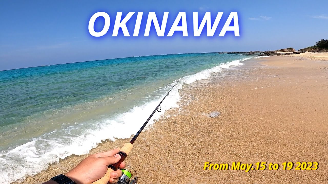 OKINAWA May.2023 / Fishing Trip in Japan