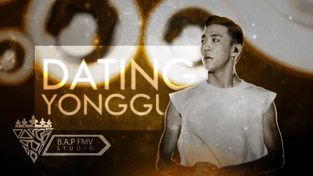 [FMV] Yongguk - Something better (dating)