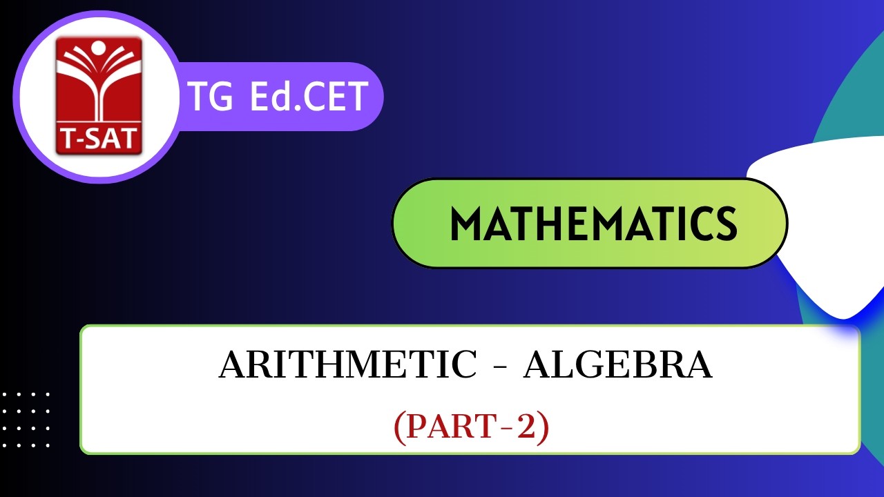 TG Ed.CET | Mathematics : Arthematics - Algebra (Part-2) | T-SAT