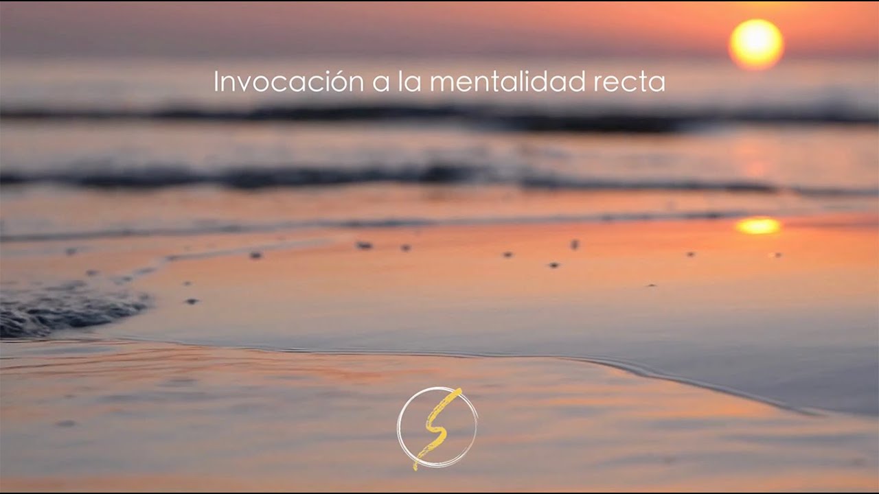 Invocaci&oacute;n a la mentalidad recta.