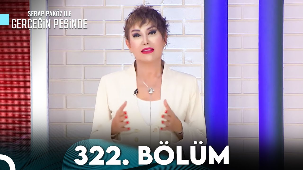 Gerçeğin Peşinde 322. Bölüm