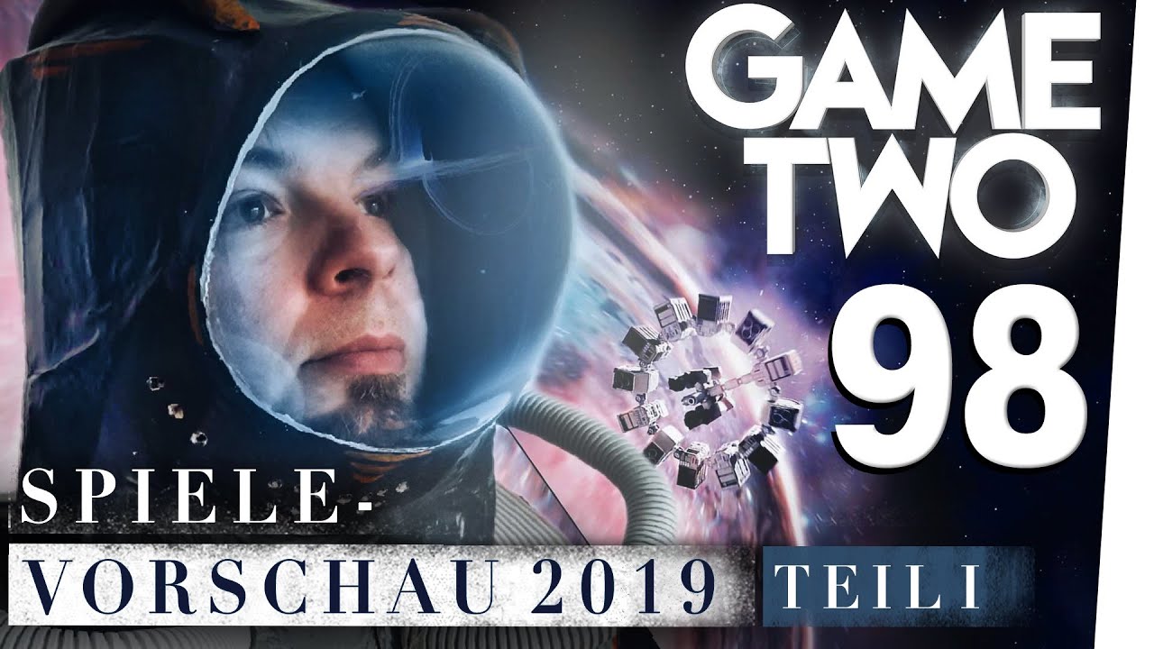 Spielevorschau 2019 [Teil 1]: die wichtigsten Games des Jahres | Game Two #98