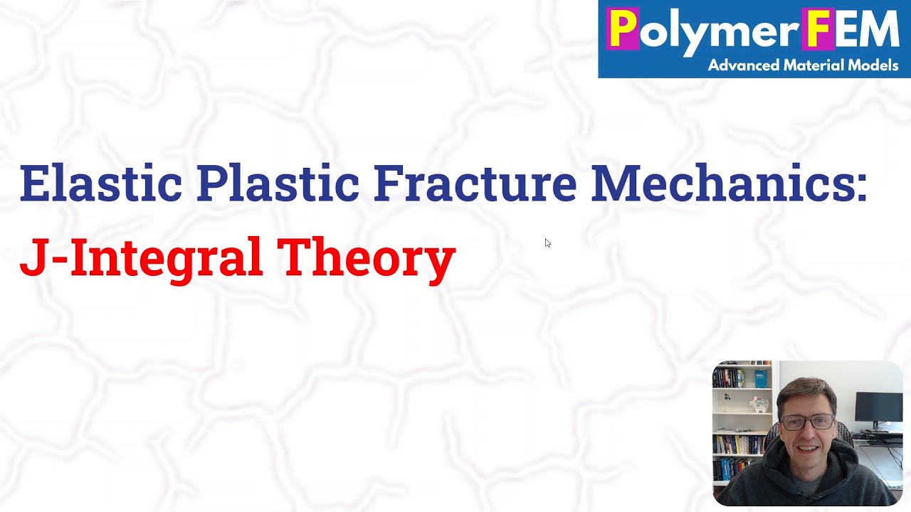 Elastic Plastic Fracture Mechanics: J-Integral Theory