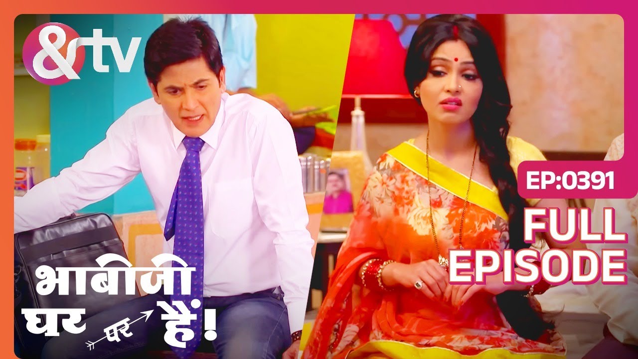 आज रात मैं और तुम भाग चलेंगे | Bhabi Ji Ghar Par Hai! - Full Ep - 391 - Anita Mishra @And TV