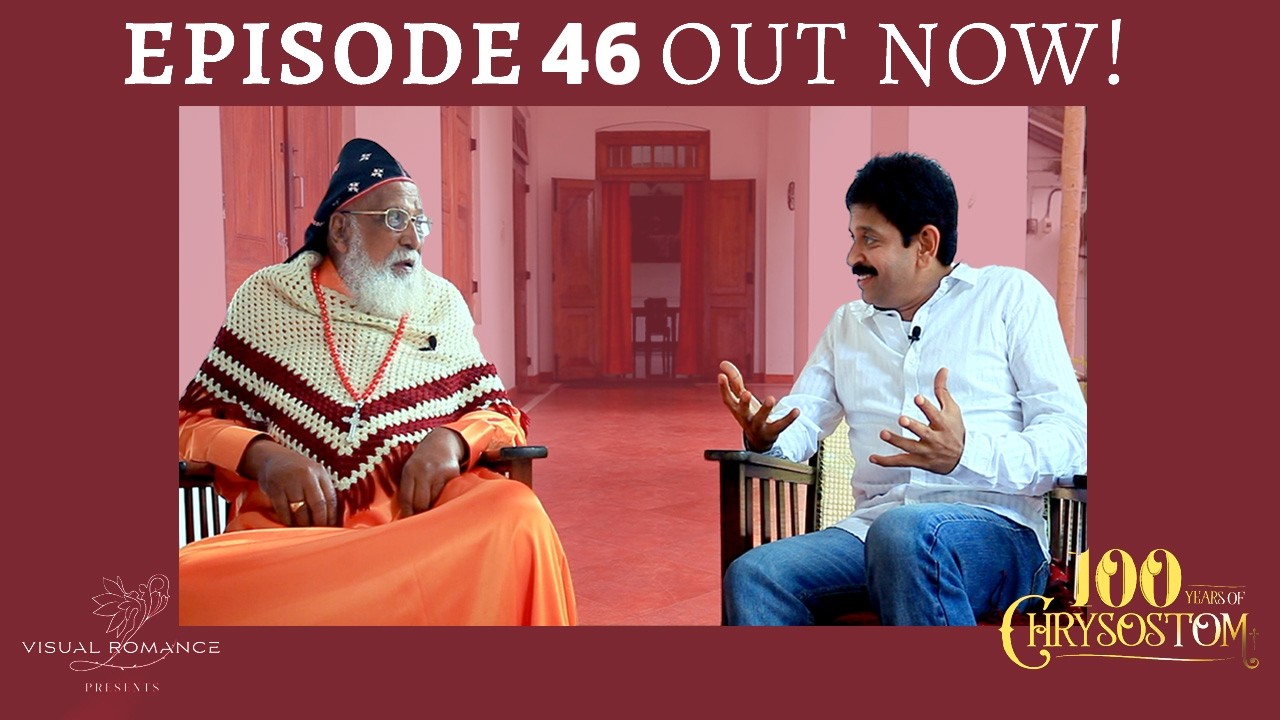 100 Years of Chrysostom – Episode 46 MUTHUKAD