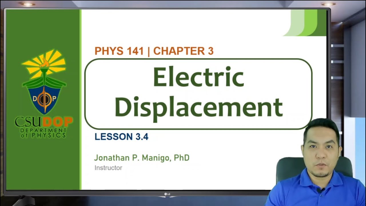 Classical Electromagnetism | Lesson 3.4 | Electric Displacement