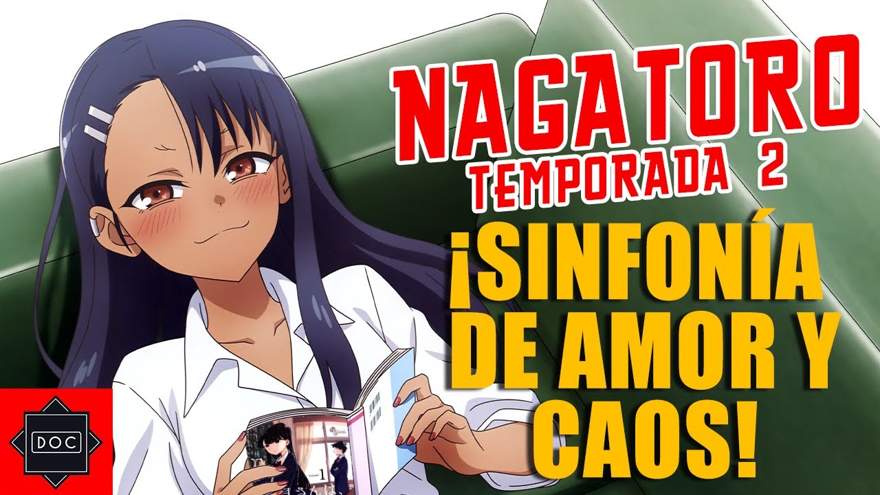 El Doc habla sobre: Ijiranaide, Nagatoro-san (Temp. 2) - Reseña
