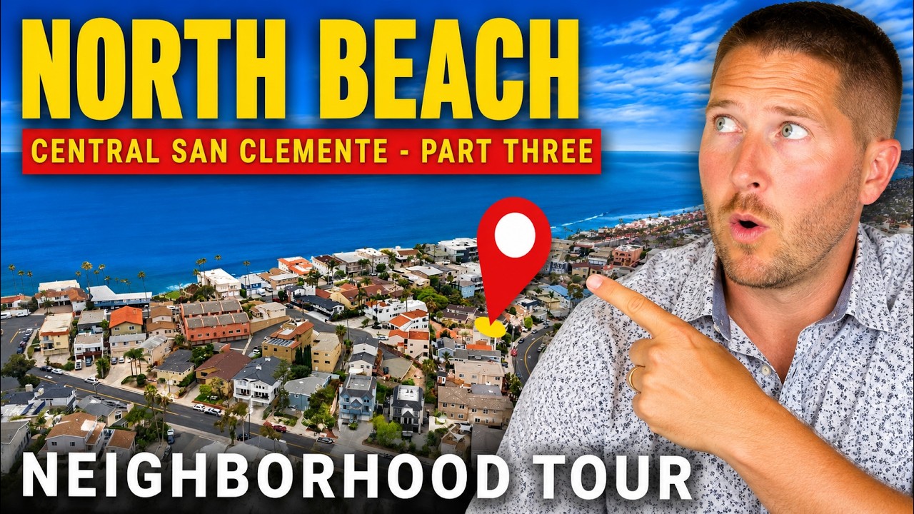 Tour Homes and Condos in North Beach San Clemente | Best Communities in San Clemente, Ca